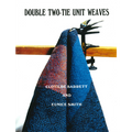 Double Two-Tie Unit Weaves - Discontinued