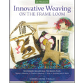 Innovative Weaving on the Frame Loom