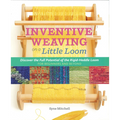 Inventive Weaving on a Little Loom