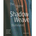 The Enigma of Shadow Weave Illuminated