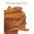 Weaving with Wire